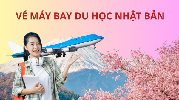 Vé máy bay du học Nhật Bản