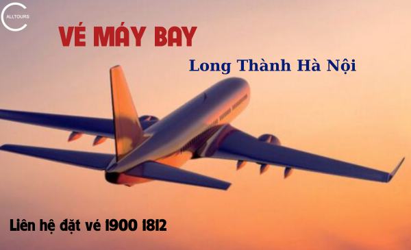 Vé máy bay Long Thành Hà Nội